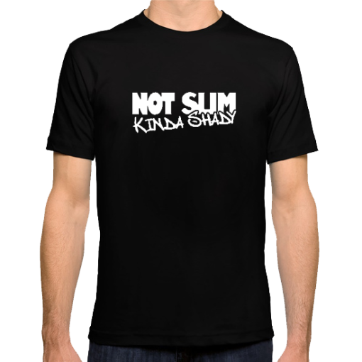 CD - Not Slim - Kinda Shady GLOW)  T-shirt